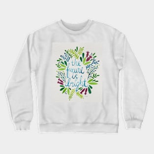 bright future multi Crewneck Sweatshirt